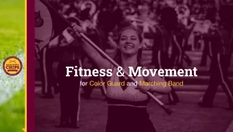 Fitness &amp; Movement  for Color Guard and Marching Band  Welcome and Introduction  Todays