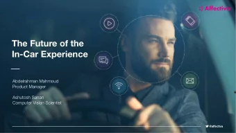 The Future of the  In-Car Experience  Abdelrahman Mahmoud  Product Manager  Ashutosh Sanan