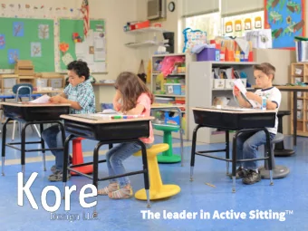 The leader  The leader in Active  in Active Sit  Sitting ting   Kore Wobble Chairs  KORE is