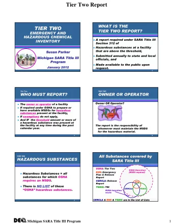 Tier Two Report  WHAT IS THE  TIER TWO  TIER TWO REPORT?  EMERGENCY AND  HAZARDOUS CHEMICAL  A