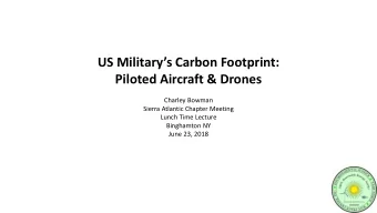 US Militarys Carbon Footprint:  Piloted Aircraft &amp; Drones  Charley Bowman  Sierra Atlantic