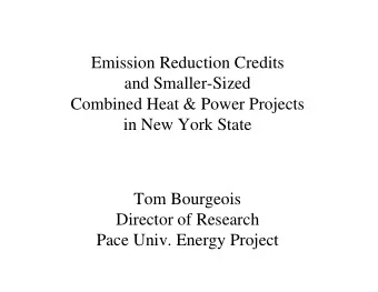 Emission Reduction Credits  and SmallerSized  Combined Heat &amp; Power Projects  in New York