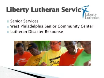 Liberty Lutheran Services  Senior Services  West Philadelphia Senior Community Center