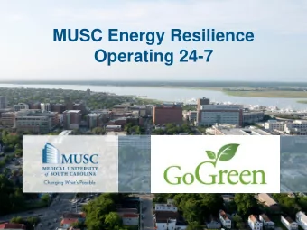Operating 24-7 Energy Resilience  MUSC  Business Continuity Flooding  Internal  Fire  HVAC