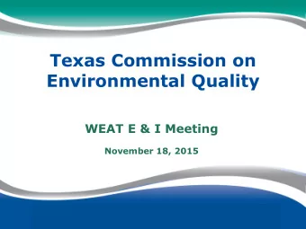 Environmental Quality  WEAT E &amp; I Meeting  November 18, 2015  Polly Porter  Compliance