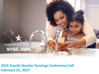 2016 Fourth Quarter Earnings Conference Call  February 22, 2017  1  Forward-Looking Statements  Ed