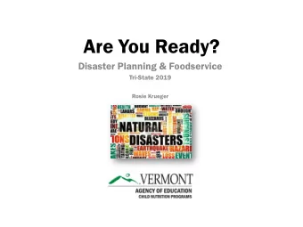 Are You Ready?  Disaster Planning &amp; Foodservice  Tri-State 2019  Rosie Krueger  What Might An