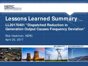Lessons Learned Summary  LL20170401 Dispatched Reduction in  Generation Output Causes Frequency