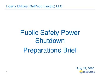 Public Safety Power  Shutdown  Preparations Brief  May 28, 2020  1  Liberty CalPeco Service