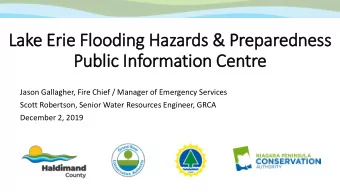 Lake Erie Flo  looding Hazards &amp; Preparedness  Public In  Information Centre  Jason Gallagher,