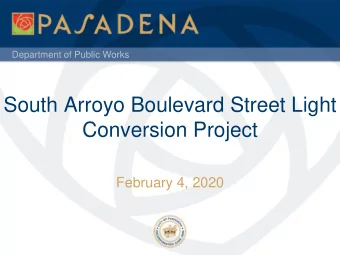 South Arroyo Boulevard Street Light  Conversion Project  February 4, 2020  HIGH VOLTAGE SERIES