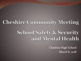 March 8, 2018  Agenda  Welcome  Overview - School Safety &amp; Security and Mental Health