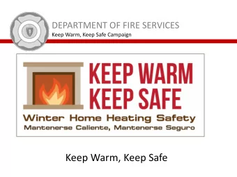 Keep Warm, Keep Safe  All Home Heating Fires  From 2014 to 2018  7, 053 home heating fires