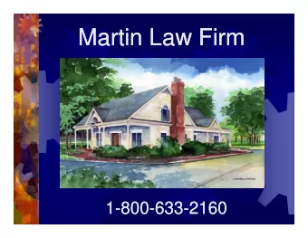 Martin Law Firm  Martin Law Firm  Martin Law Firm  Martin Law Firm  1-  -800  800-  -633  633-