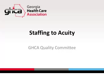 Staffing to Acuity  GHCA Quality Committee  Objectives  Understanding Your PPD And The Hours You