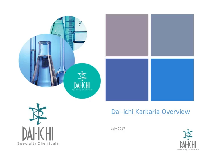 dai ichi karkaria overview july 2017 about dai ichi we