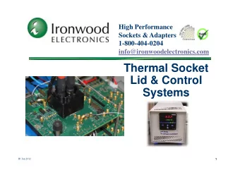 Thermal Socket  Lid &amp; Control  Lid &amp; Control  Systems  IP, Jan 2012  1  High Performance