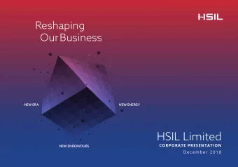 HSIL Limited  CORPORATE PRESENTATION  NEW ENDEAVOURS  D e c e m b e r  2 0 1 8  A  Disclaimer  This