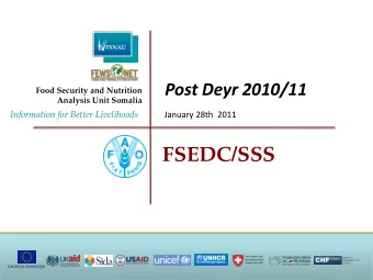 FSEDC/SSS  Swiss Agency for  Development and  Cooperation SDC  EUROPEAN COMMISSION FSNAU Post Deyr