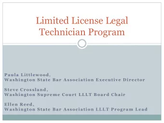 Technician Program  Paula Littlewood,  Washington State Bar Association Executive Director  Steve
