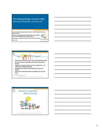 Top 5  To Expect  in the next 3-5 years  1.  Expecting less money from local, state and federal