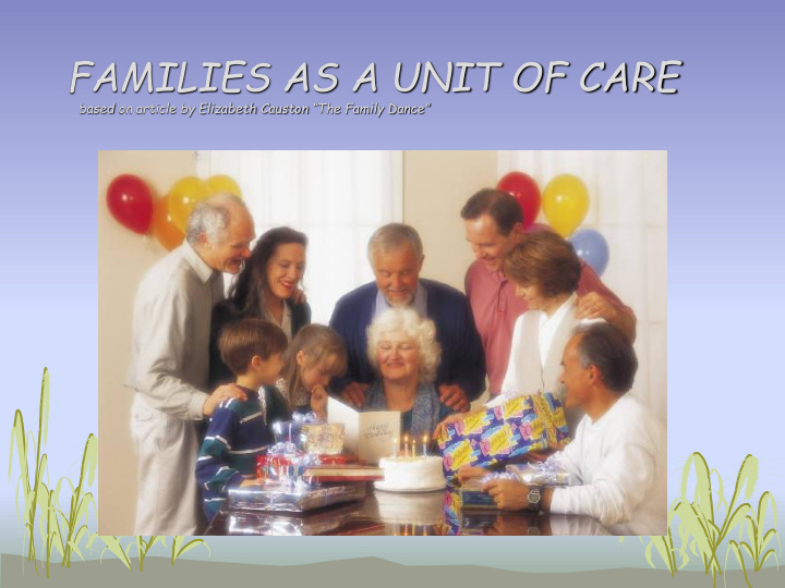 families as a unit of care