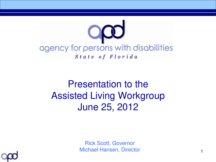 presentation to the assisted living workgroup june 25