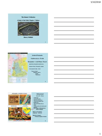 5/10/2018  The Islamic Civilization  A Study of the Faith / Empire / Culture  Mecca / Makkah  1  1