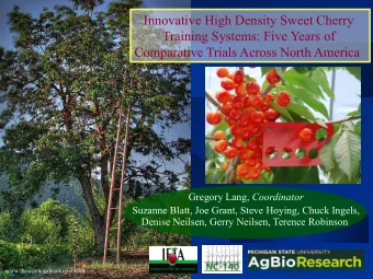 Innovative High Density Sweet Cherry  Training Systems: Five Years of  Comparative Trials Across