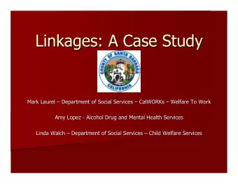 Linkages: A Case Study  Linkages: A Case Study  Mark Laurel    Department of Social Services