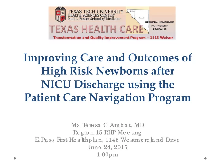 improving care and outcomes of high risk newborns after