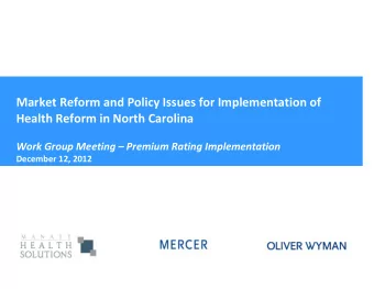 Market Reform and Policy Issues for Implementation of  Health Reform in North Carolina  Work Group