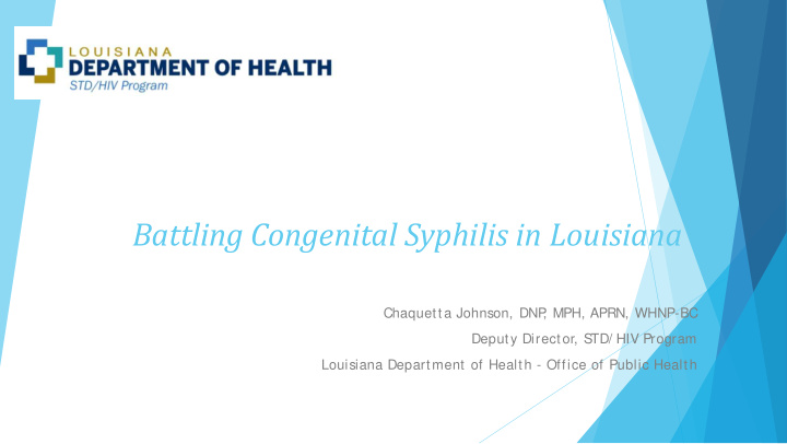 battling congenital syphilis in louisiana
