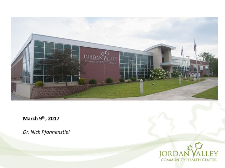 march 9 th 2017 dr nick pfannenstiel jordan valley