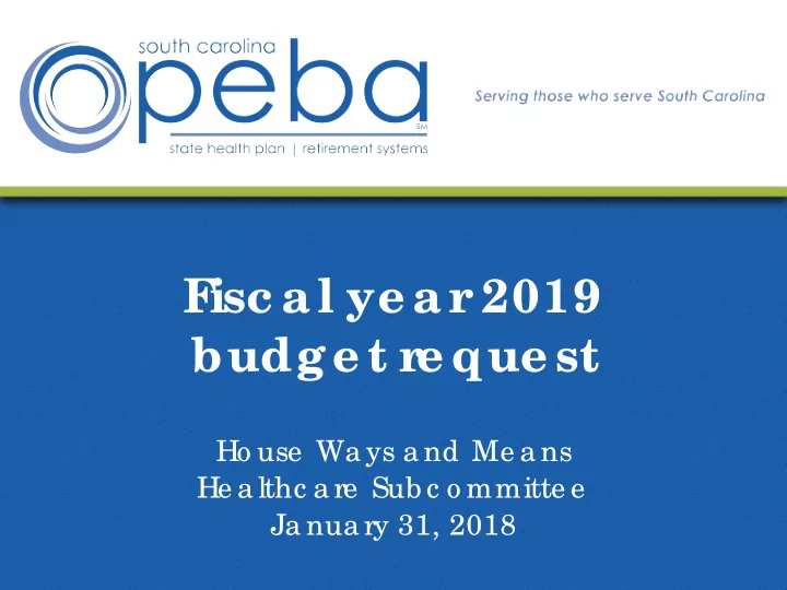 f isc al ye ar 2019 budge t r e que st