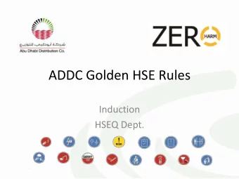ADDC Golden HSE Rules  Induction  HSEQ Dept.  ADDC Committed to ZERO Harm to  People,  Environment