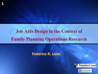 Job Aids Design in the Context of  Family Planning Operations Research  Federico R. Len  OR: