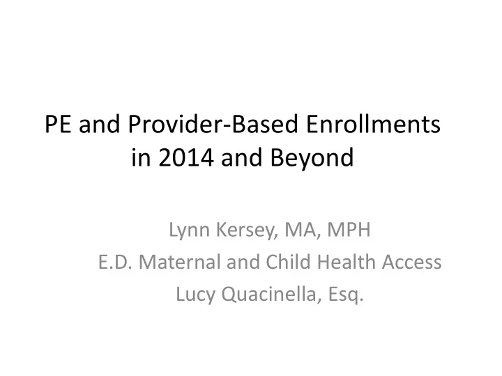 pe and provider based enrollments in 2014 and beyond