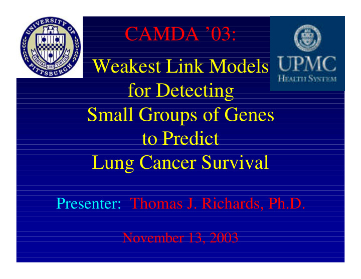 camda 03 weakest link models for detecting small groups