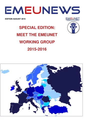 SPECIAL EDITION:  MEET THE EMEUNET  WORKING GROUP  2015-2016  EDITORIAL  Dear young rheumatologists