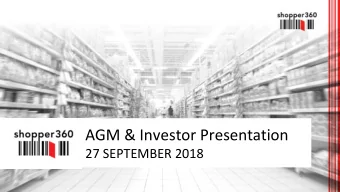 AGM &amp; Investor Presentation  27 SEPTEMBER 2018  DISCLAIMER  This presentation does not