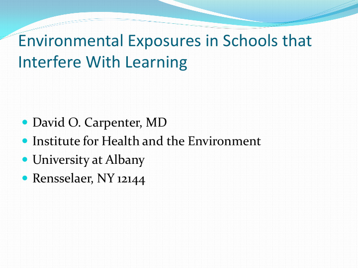 environmental exposures in schools that interfere with