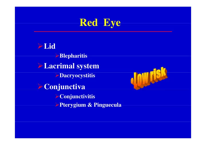 red eye red eye