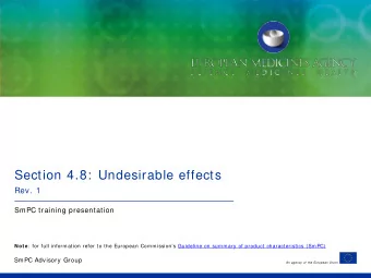 Section 4.8:  Undesirable effects  Rev. 1  SmPC training presentation Note :  for full information