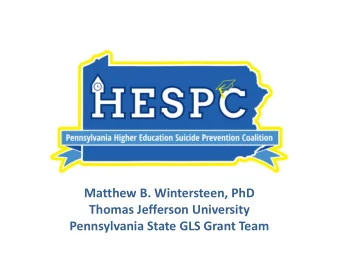 Matthew B. Wintersteen, PhD Thomas Jefferson University Pennsylvania State GLS Grant Team What do