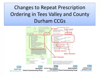 Ordering in Tees Valley and County  Durham CCGs  Changes to Repeat Prescription  Ordering in Tees