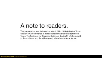 A note to readers.  This presentation was delivered on March 29th, 2019 during the Texas  Section