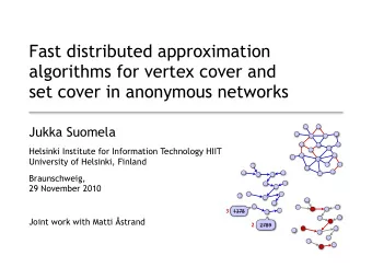 Fast distributed approximation  algorithms for vertex cover and  set cover in anonymous networks