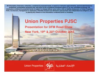 Union Properties PJSC  Presentation for DFM Road Show New York, 19 th &amp; 20 th October 2015