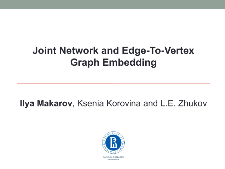 joint network and edge to vertex graph embedding